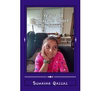 8-Year-Old Sumayah's Short Silly Stories: 32 Short Bilingual Stories To Make You Laugh