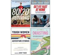 80/20 Running, Coasting, Tough Women Adventure Stories, Get Fit Fast At Home 4 Libri Collection Set