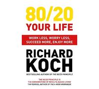 Richard Koch 80/20 Your Life (Tascabile)