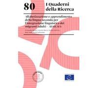 80. Alfabetizzazione e apprendimento della lingua seconda per lintegrazione linguistica dei migranti adulti ALSILMA. Alfabetizzazione e apprendimento della lingua seconda per lintegrazione lingui...