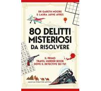 80 delitti misteriosi da risolvere