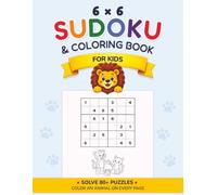 80+ Easy 6×6 Sudoku for Kids: A First Sudoku Book with Cute Animals to Color