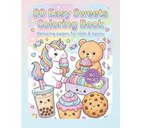 80 EASY SWEETS COLORING BOOK: 80 Cute & Yummy Pages for Kids