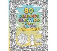 80 Imagens para Colorir Cristãs: 80 Imagens para Colorir Cristãs
