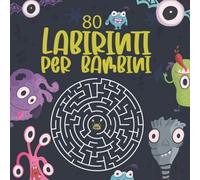 80 Labirinti per bambini: libro dei labirinti bambini 4 - 8anni: Quaderno Labirinti con varie forme e livelli: Libri grande formato di attivita per bambini 4 - 8 anni