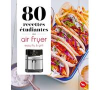80 recettes étudiantes au air fryer: Easy fry & grill