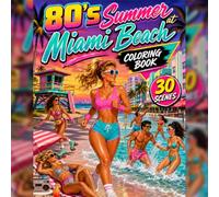 80’s Summer at Miami Beach: Coloring Book