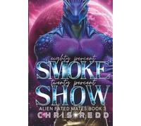 80% Smoke 20% Show: Alien Fated Mates