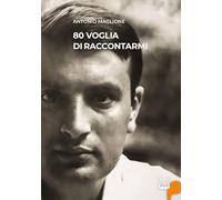 80 voglia di raccontarmi