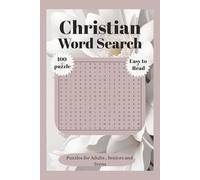 800+ Christian Word Search Puzzle Book: Fun & Uplifting Bible-Themed Word Games for Adults and Teens - 100 Faith-Based Puzzles to Inspire, Teach, and Challenge