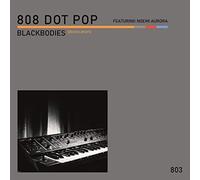 808 Dot Pop - Blackbodies