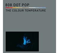 808 Dot Pop - The Colour Temperature
