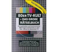 80er TV-Kult - Das Große Rätselbuch: Ideal als Geschenk & Retro-Spielabende. 500 Fragen und Antworten zu Serien, Shows und Stars der 80er Jahre im deutschen Fernsehen.