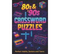 80s & 90s Crossword Puzzle Book: Crossword Puzzles with easy to Read Print about, 80s, 90s and More | 6x9 inches, 120 pages | 50+ Puzzles ... Gift for Vacations, Holidays and Relaxation