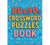 80s & 90s Crossword Puzzles Book: Fun Crosswords Featuring Music, Movies, and Pop Culture from the Iconic 1980s & 1990s