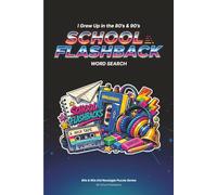 80s & 90s Nostalgia Word Search for Adults: School Flashback: Word Search Puzzle Book For Adults | Large Print Brain Games | Retro Pop Culture Gift Idea
