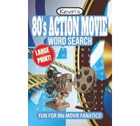 80s Action Movie Word Search Puzzle Book: Word Searches with Easy to Read, Large Print about 80s Action Movies, Block Busters, Hollywood, Actors, and More! | 6 x 9 inches | 110 pages | 55 Puzzles
