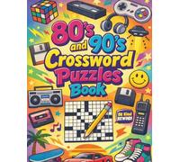 80's and 90's Crossword Puzzles Book: Fun Throwback Crosswords for Adults Who Love the Eighties and Nineties
