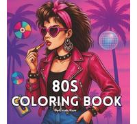 80s Coloring Book: for Adults and Teens , Big Hair, and Nostalgic 1980s Vibes