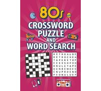 80s Crossword Puzzle And Word Search: Retro Puzzle Fun to Boost Mental Fitness, Sharpen Focus, and Relive the 1980s