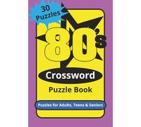 80s Crossword Puzzle Book: Crossword Puzzles with Easy to Read Print about 80s Music, Movies, Culture, and More | 6x9 inches, 60 pages | 30 Puzzles...Gift for Holidays, Vacations, and Leisure Time