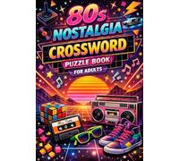 80s Crossword Puzzle Book for Adults Retro Brain Teasers & Nostalgic Fun: A Fun Retro Challenge to Exercise Your Mind