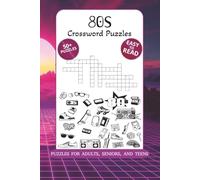 80s Crossword Puzzles: Crossword Puzzles with Easy to Read Print about 80s, 90s, Nostalgia, and More | 6x9, 120 Pages | 50+ Puzzles ... Great for Vacations, Holidays, and Relaxation