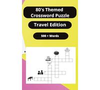 80's Crossword Travel Edition: 1980s Crossword Puzzle Book - Travel Size Edition | 50 Puzzles with 500+ Clues Covering 80s Pop Culture, Fashion, ... Radical Fun in a 5" x 8" Pocket-Sized Format