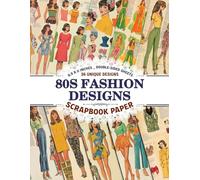 80s Fashion Designs: Vintage-Inspired Patterns Perfect for Journaling, Mixed Media Art, Card Making, and Creative Crafts