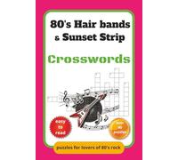 80's Hair Bands & Sunset Strip Crosswords: crossword puzzles with easy to read print about 1980's music,hair metal, 80's rock guitar and More | 6x9 ... for Holidays, Vacations, and relaxation
