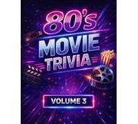 80s Movie Quiz Volume 3: Challenging 1980s Film Questions Exploring Franchises Cult Classics Directors Technology Soundtracks Cold War Themes Industry Trends Legacy Impact