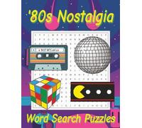 80s Nostalgia Word Search Puzzle Book: Word Searches with Large Easy to Read Print about 1980s Nostalgia, love for the 80s, and the Good Old Days | ... for Vacations, Holidays and Fun Free Times