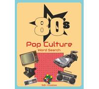 80's Pop Culture Word Search Puzzle Book: Word Searches with Easy-to-Read Print about 80's Music, Movies, Popular Culture, Games and More | ... Gift for Vacations, Holidays and Free Times