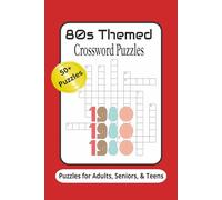 80s Themed Crossword Puzzles Puzzles for Adults, Seniors & Teens: Crossword Puzzles with Easy to Read Print about 1980s Pop Culture and More | 6x9 ... Gift for Holidays, Relaxation, and Vacations