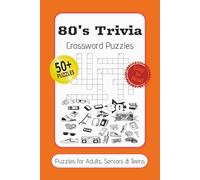 80's Trivia Crossword Puzzles Puzzles for Adults, Seniors & Teens: Crossword Puzzles with Easy to Read Print about 80's Era, Millennial Generation aka ... Gift for Travelling, Holidays & Birthdays