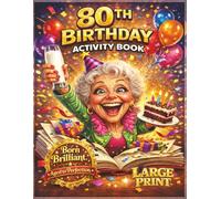 80th Birthday Activity Book: Large Print Funny Puzzle Gift with Sudoku, Word Search, Mazes & Brain Games