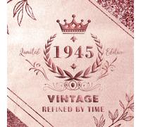 80th Birthday Guestbook - Refined by Time: Vintage Rose Gold Edition, Celebrating 1945: 120 blank pages/ 8.5 x 8.5 inches/ Softcover