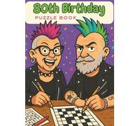 80th Birthday Puzzle Book: Word Searches, Crosswords, Sudoku, Riddles & Colouring Pages to Celebrate a Milestone with Fun and Laughter