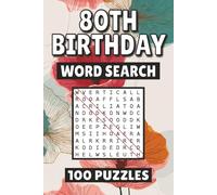 80th Birthday Word Search: 100 Pages of Puzzles, Word Scramble, Word Find, and Vocabulary Activities for Kids, Adults, and Seniors