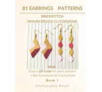 81 Captivating Earring Patterns: Miyuki Delica 11/0 Designs. QR code for each designs.: Jewelry Making for adults and teens. Fringe & Dangling Brick Stitch Patterns for Beginners.