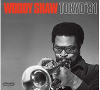 ウディ・ショウ / トウキョウ'81 (Woody Shaw Tokyo'81) [輸入盤] [Live Recording] [日本語帯・解説付]