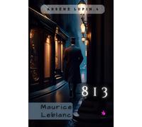 813: Arsène Lupin, Gentleman-Cambrioleur 4 (Edizione Francese)