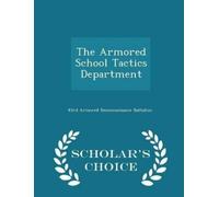 83rd Armored Reconna The Armored School Tactics Department - Scholar (Tascabile)