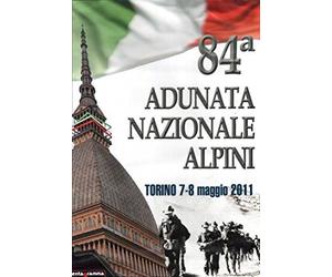 84 ADUNATA NAZIONALE ALPINI TORINO 7-8 MAGGIO 2011 DVD+CD