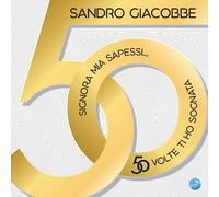 8457115 Audio Cd Sandro Giacobbe - Signora Mia Sapessi... 50 Volte Ti Ho Sognata