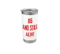 85 And Still Alive 85th Funny Birthday Party 85 Anni Bicchiere termico in acciaio inox doppia parete