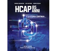 85 anni HCAP. E la storia continua... - 2022 - Fontana Edizioni