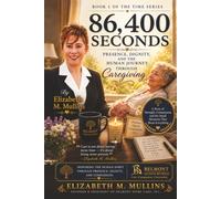 86,400 Seconds: Presence, Dignity, and the Human Journey Through Caregiving