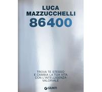 86400. TROVA TE STESSO E CAMBIA LA TUA VITA CON L'INTELLIGENZA VALORIALE -