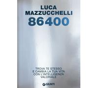 86400. Trova te stesso e cambia la tua vita con l'intelligenza valoriale -...
